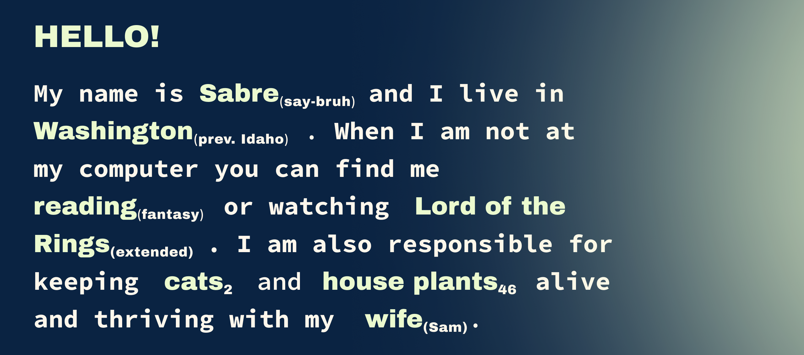 Hero image reads: My name is Sabre and I live in Washington. When I am not at my computer you can find me reading or watching Lord of the Rings. I am also responsible for keeping cats and houseplants alive with my wife. 